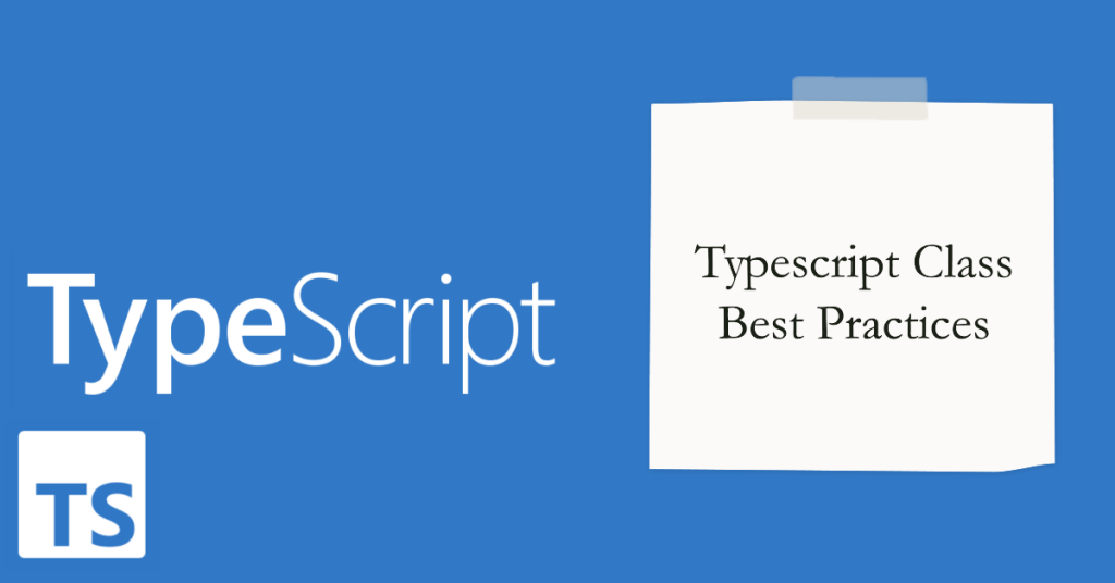 typescript-class-best-practices-every-developer-should-know