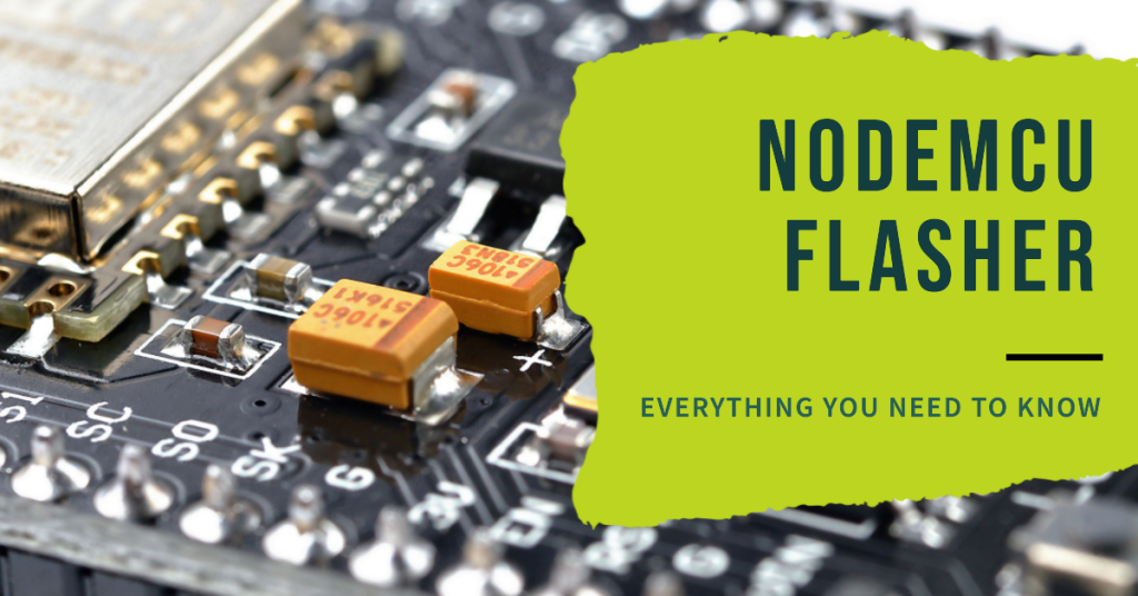 nodemcu-flasher-everything-you-need-to-know