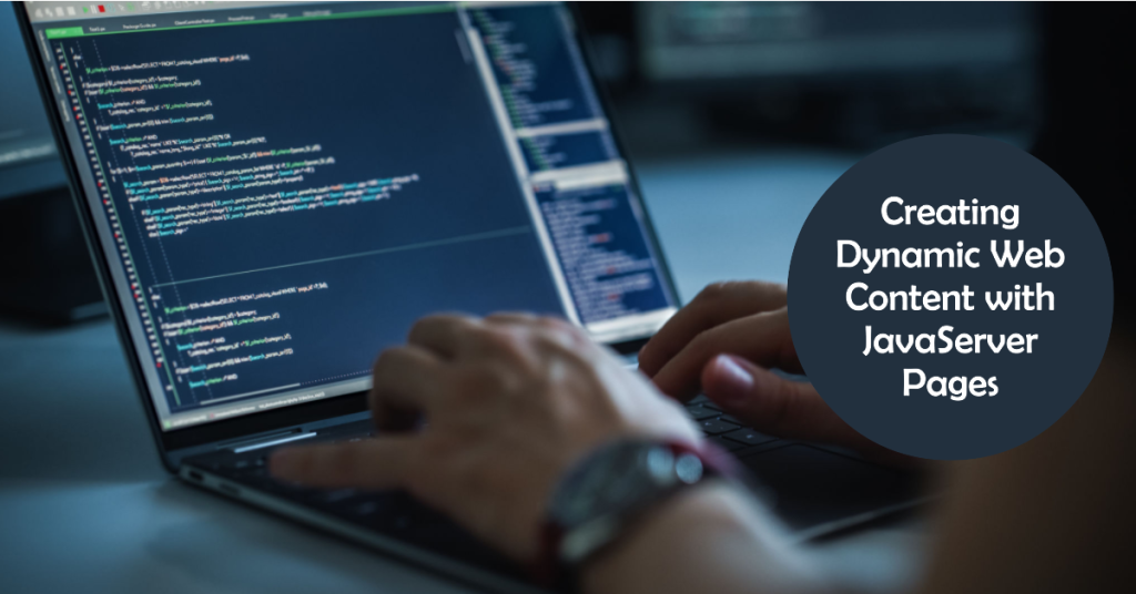 Creating Dynamic Web Content with JavaServer Pages (JSP)